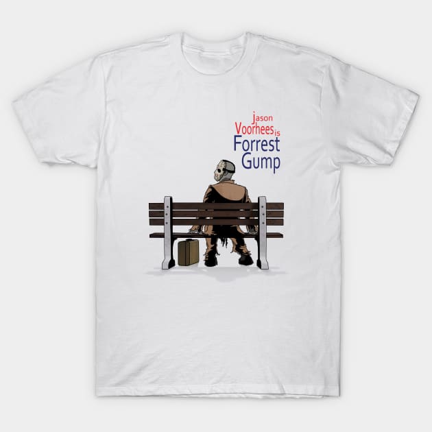 Jason is Forrest Gump T-Shirt by Ibentmywookiee